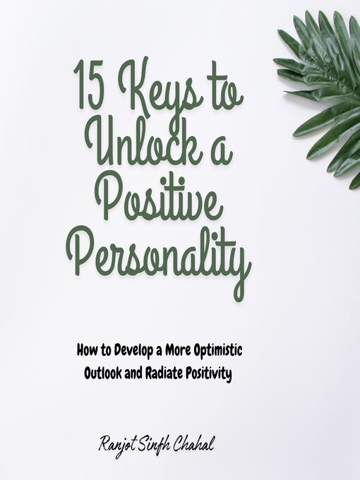 Title details for 15 Keys to Unlock a Positive Personality by Ranjot Singh Chahal - Available